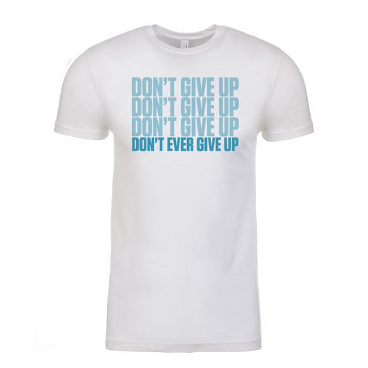 Men's "Don't Ever Give Up" Tee